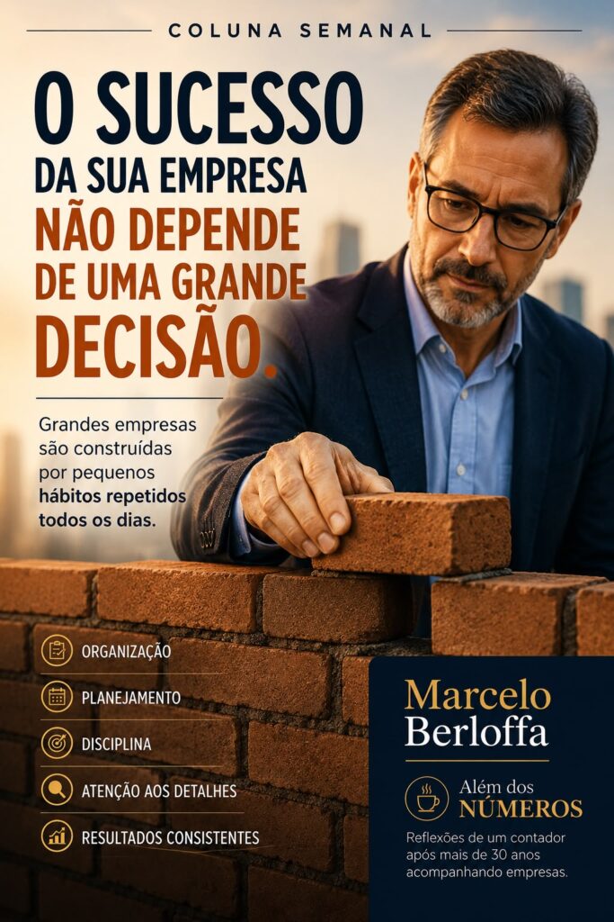 O SUCESSO DA SUA EMPRESA NÃO DEPENDE DE UMA GRANDE DECISÃO