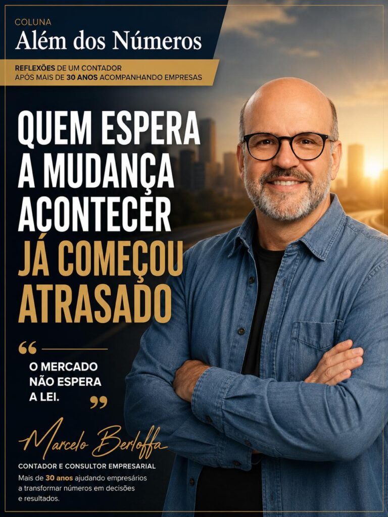 QUEM ESPERA A MUDANÇA ACONTECERJÁ COMEÇOU ATRASADO