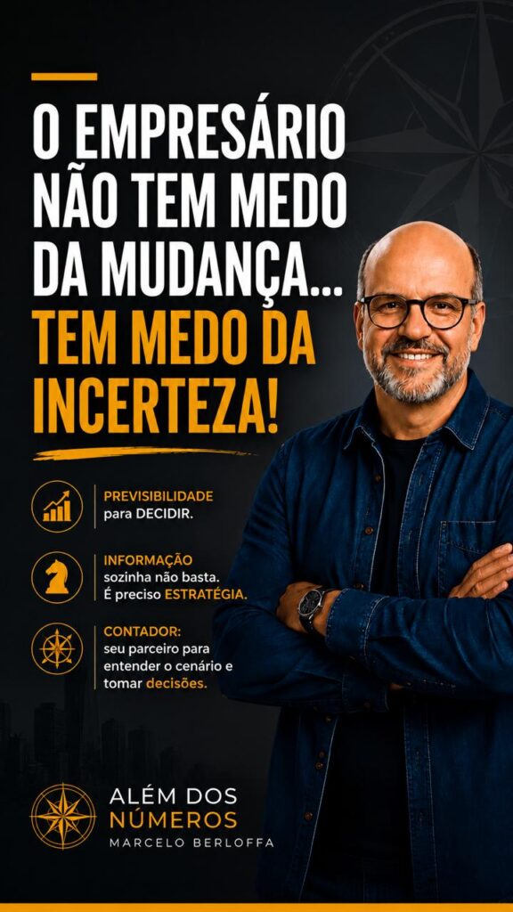 O EMPRESÁRIO NÃO TEM MEDO E MUDANÇA.