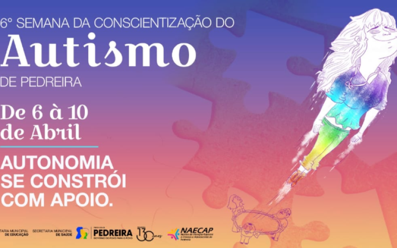 6ª Semana de Conscientização sobre o Autismo de Pedreira tem como tema “Autonomia se constrói com apoio”