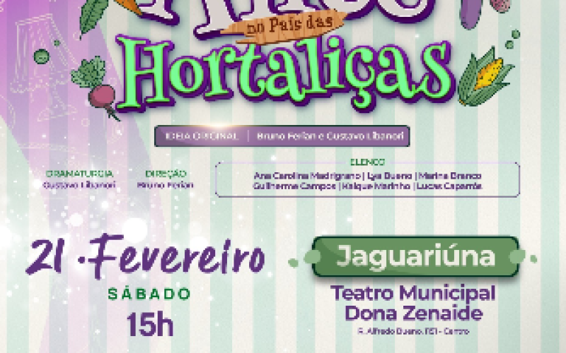 TEATRO MUNICIPAL RECEBE PEÇA ‘ALICE NO PAÍS DAS HORTALIÇAS’ COM ENTRADA GRATUITA