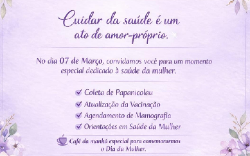 Unidades de Saúde do munícipio terão atendimento especial às mulheres no dia 07 de março