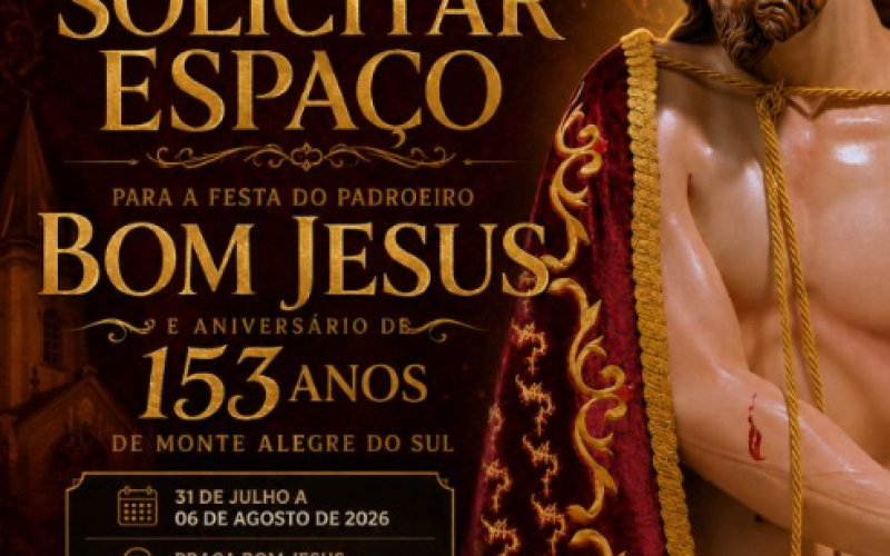 Expositores e comerciantes já podem solicitar espaço para a Festa do Padroeiro Bom Jesus e aniversário de 153 anos de Monte Alegre do Sul
