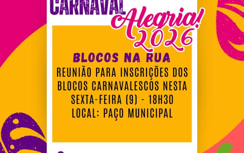 Prefeitura promove reunião para inscrições dos blocos do Carnaval Alegria 2026