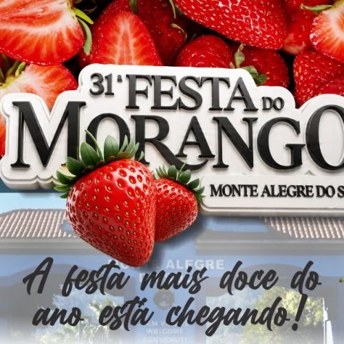 31ª Festa do Morango de Monte Alegre do Sul promete movimentar o município com sabores, cultura e tradição